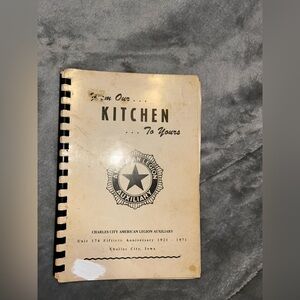 From Our Kitchen …To Yours Charles City American Legion Cookbook 1971